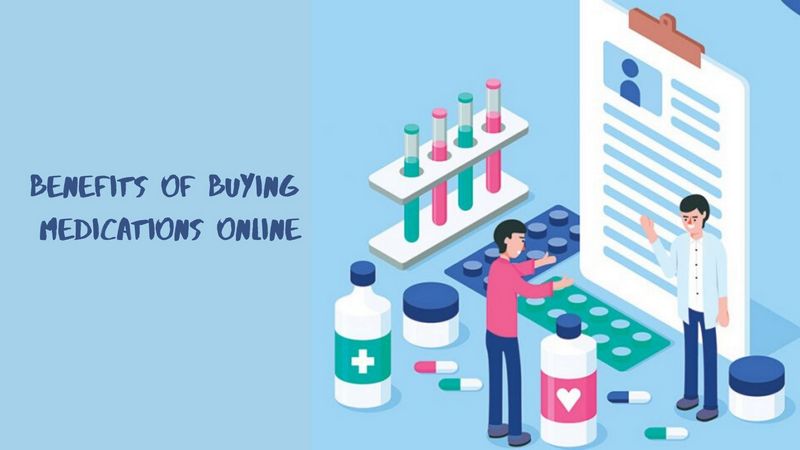 Benefits of Buying Medications from Online Pharmacies