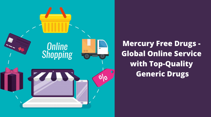 Mercury Free Drugs - Global Online Service with Top-Quality Generic Drugs